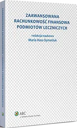 Zaawansowana rachunkowość finansowa podmiotów leczniczychMaria Hass-Symotiuk