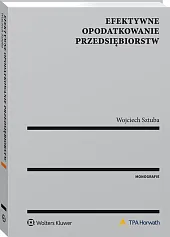 Efektywne opodatkowanie przedsiębiorstw Efektywne opodatkowanie przedsiębiorstw
