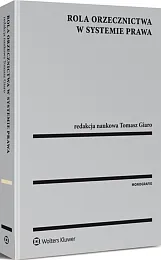 Rola orzecznictwa w systemie prawa