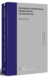 Ochrona patentowa produktów leczniczychŻaneta Pacud Ochrona patentowa produktów leczniczychŻaneta Pacud