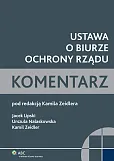 Ustawa o Biurze Ochrony Rządu. Komentarz  Ustawa o Biurze Ochrony Rządu. Komentarz