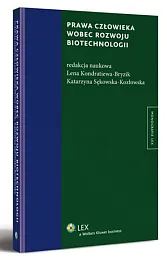 Prawa człowieka wobec rozwoju biotechnologiiLena Kondratiewa-Bryzik