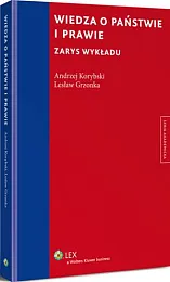 Wiedza o państwie i prawie. Zarys,Lesław Grzonka Wiedza o państwie i prawie. Zarys,Lesław Grzonka