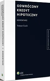 Odwrócony kredyt hipoteczny. KomentarzTomasz Czech