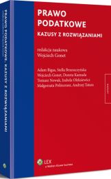 Prawo podatkowe. Kazusy z rozwiązaniami Prawo podatkowe. Kazusy z rozwiązaniami