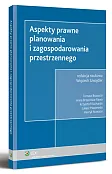 Aspekty prawne planowania i zagospodarowania przestrzennego  Aspekty prawne planowania i zagospodarowania przestrzennego