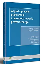 Aspekty prawne planowania i zagospodarowania przestrzennego  Aspekty prawne planowania i zagospodarowania przestrzennego