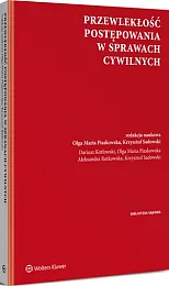 Przewlekłość postępowania w sprawach cywilnychDariusz Erwin Kotłowski Przewlekłość postępowania w sprawach cywilnychDariusz Erwin Kotłowski