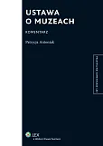 Ustawa o muzeach. Komentarz Ustawa o muzeach. Komentarz