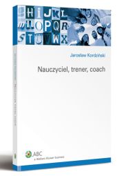 Nauczyciel, trener, coach Nauczyciel, trener, coach