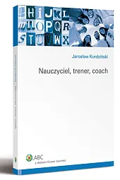 Nauczyciel, trener, coach Nauczyciel, trener, coach