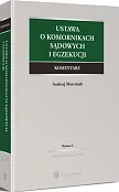 Ustawa o komornikach sądowych i egzekucji. Komentarz Ustawa o komornikach sądowych i egzekucji. Komentarz