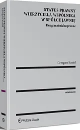 Status prawny wierzyciela wspólnika w spółce jawnej. Uwagi materialnoprawne Status prawny wierzyciela wspólnika w spółce jawnej. Uwagi materialnoprawne