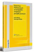 Karta Praw Podstawowych w europejskim i krajowym porządku prawnym
