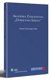 Akademia Zarządzania "Dyrektora Szkoły"Irena Dzierzgowska Akademia Zarządzania "Dyrektora Szkoły"Irena Dzierzgowska