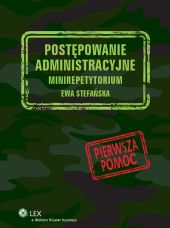 Postępowanie administracyjne. Minirepetytorium Postępowanie administracyjne. Minirepetytorium