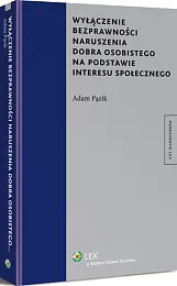 Wyłączenie bezprawności naruszenia dobra osobistego na podstawie interesu społecznego