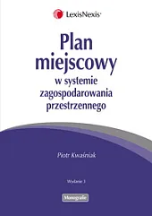Plan miejscowy w systemie zagospodarowania przestrzennego Plan miejscowy w systemie zagospodarowania przestrzennego