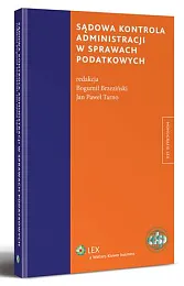 Sądowa kontrola administracji w sprawach podatkowych