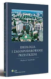 Ideologia i zagospodarowanie przestrzeni