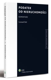 Podatek od nieruchomości. Komentarz Podatek od nieruchomości. Komentarz