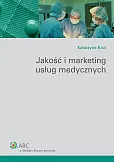 Jakość i marketing usług medycznych Jakość i marketing usług medycznych