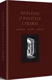 Myślenie o polityce i prawieIwona Barwicka-Tylek