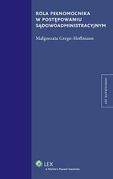 Rola pełnomocnika w postępowaniu sądowoadministracyjnym