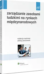 Zarządzanie zasobami ludzkimi na rynkach międzynarodowych