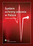 System ochrony zdrowia w Polsce System ochrony zdrowia w Polsce