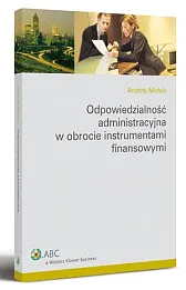 Odpowiedzialność administracyjna w obrocie instrumentami finansowymi