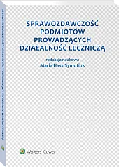 Sprawozdawczość podmiotów prowadzących działalność leczniczą Sprawozdawczość podmiotów prowadzących działalność leczniczą