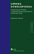 Umowa deweloperska. Konstrukcja prawna i zabezpieczenie wzajemnych roszczeń stron Umowa deweloperska. Konstrukcja prawna i zabezpieczenie wzajemnych roszczeń stron