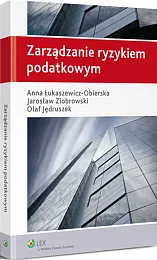 Zarządzanie ryzykiem podatkowym Zarządzanie ryzykiem podatkowym