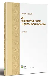 VAT. Podstawowe zasady i ujęcie w rachunkowości