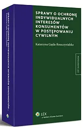Sprawy o ochronę indywidualnych interesów konsumentów,Katarzyna Gajda-Roszczynialska