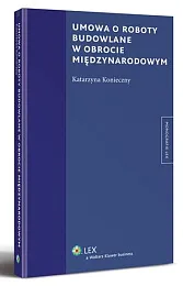 Umowa o roboty budowlane w obrocie,Katarzyna Konieczny