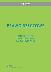 Prawo rzeczowe. Testy
