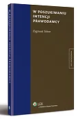 W poszukiwaniu intencji prawodawcy W poszukiwaniu intencji prawodawcy