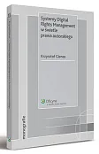 Systemy Digital Rights Management w świetle prawa autorskiego  Systemy Digital Rights Management w świetle prawa autorskiego