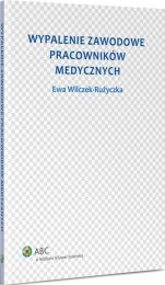 Wypalenie zawodowe pracowników medycznych Wypalenie zawodowe pracowników medycznych