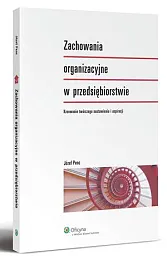 Zachowania organizacyjne w przedsiębiorstwieJózef Penc Zachowania organizacyjne w przedsiębiorstwieJózef Penc