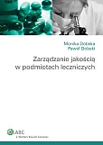 Zarządzanie jakością w podmiotach leczniczych Zarządzanie jakością w podmiotach leczniczych
