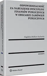 Odpowiedzialność za naruszenie dyscypliny finansów publicznych,Magdalena Bielikow-Kucharska