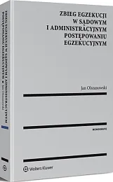 Zbieg egzekucji w sądowym i administracyjnym postępowaniu egzekucyjnym Zbieg egzekucji w sądowym i administracyjnym postępowaniu egzekucyjnym