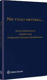 Nie tylko hipoteka... Zeszyt jubileuszowy dedykowany,Michał Berek