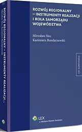 Rozwój regionalny - instrumenty realizacji i rola samorządu województwa