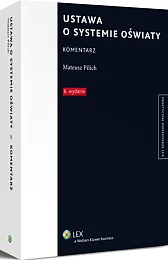 Ustawa o systemie oświaty. Komentarz Ustawa o systemie oświaty. Komentarz