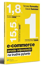 E-commerce. Proste odpowiedzi na trudne pytaniaTomasz Karwatka E-commerce. Proste odpowiedzi na trudne pytaniaTomasz Karwatka