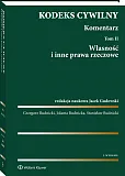 Kodeks cywilny. Komentarz. Tom 2. Własność i inne prawa rzeczowe Kodeks cywilny. Komentarz. Tom 2. Własność i inne prawa rzeczowe